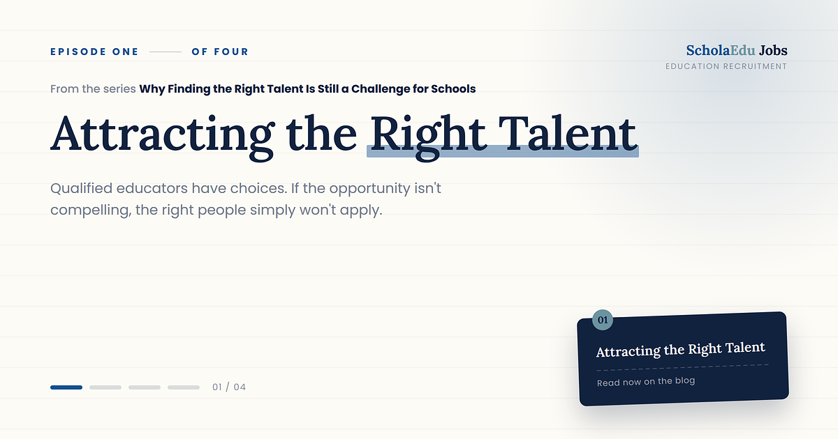 Why Finding the Right Talent Is Still a Challenge for Schools - Episode 1