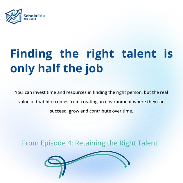 Why Finding the Right Talent Is Still a Challenge for Schools – Episode 4